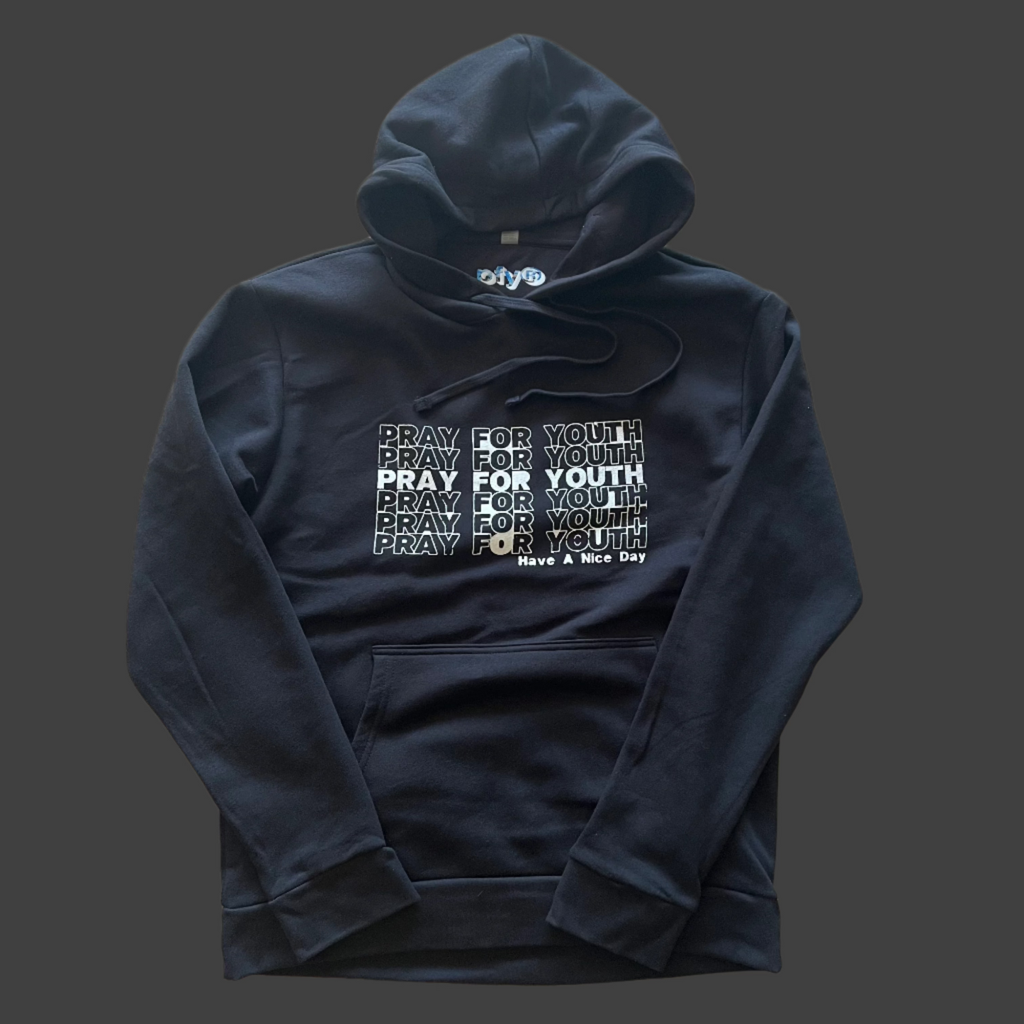 Prayforyouth Have a Nice Day Hoodie