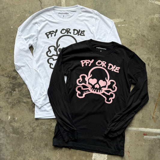 PFY OR DIE Long Sleeve